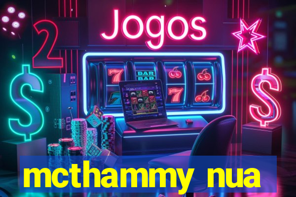 mcthammy nua